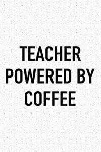 Teacher Powered by Coffee