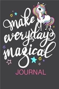 Make Every Day Magical Journal