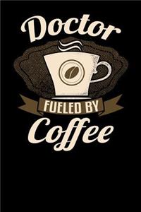 Doctor Fueled by Coffee