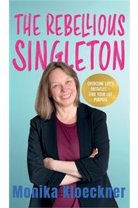 The Rebellious Singleton