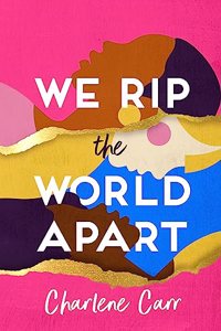 We Rip the World Apart