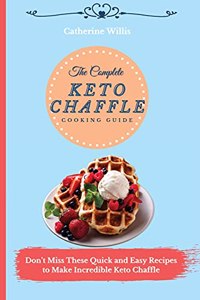 Complete Keto Chaffle Cooking Guide