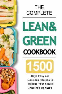 The Complete Lean and Green Cookbook