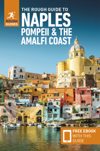 Rough Guide to Naples, Pompeii & the Amalfi Coast (Travel Guide with Free Ebook)