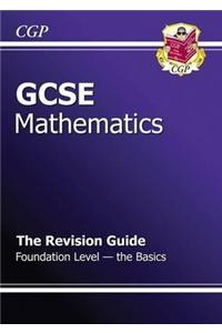 GCSE Maths Revision Guide - Foundation the Basics