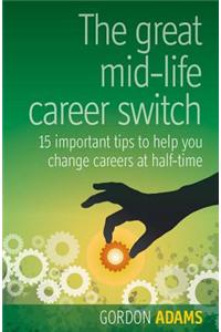 The Great Mid-Life Career Switch