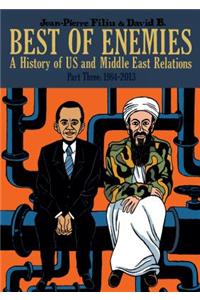 Best of Enemies: A History of US and Middle East Relations