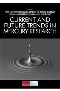Current and Future Trends in Mercury Research