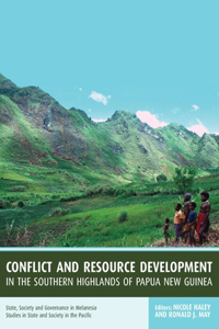 Conflict and Resource Development in the Southern Highlands of Papua New Guinea
