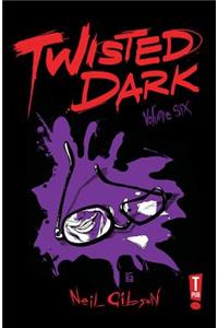 Twisted Dark Volume 6