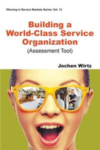 Building a World Class Service Organization (Assessment Tool)