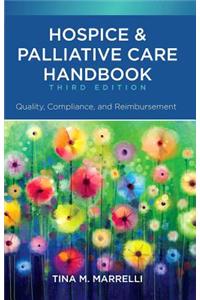 Hospice & Palliative Care Handbook, Third Edition