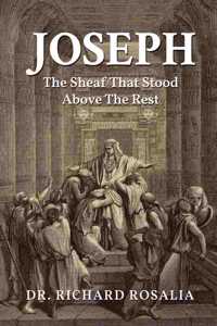 Joseph, The Sheaf that Stood Above the Rest