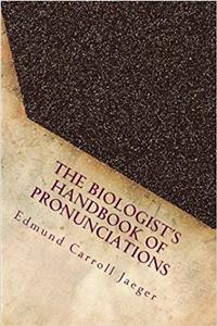 The Biologist's Handbook of Pronunciations