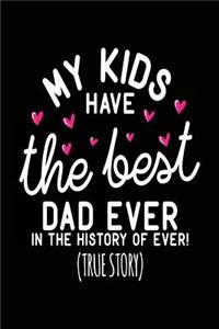 My Kids Have the Best Dad Ever in the History of Ever! (True Story)