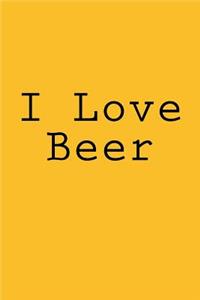 I Love Beer