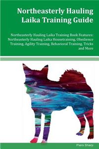 Northeasterly Hauling Laika Training Guide Northeasterly Hauling Laika Training Book Features