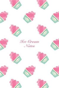 Ice Cream Notes