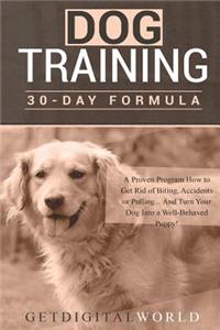 Dog Training: 30 Day Formula
