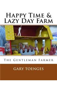 Happy Time & Lazy Day Farm