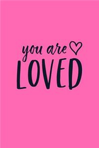 You Are Loved