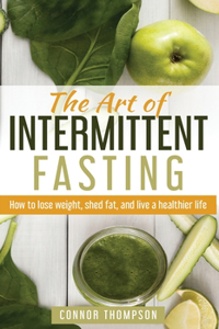 The Art of Intermittent Fasting
