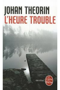 L'Heure Trouble