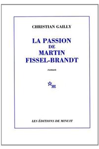 Passion de Martin Fissel Brandt