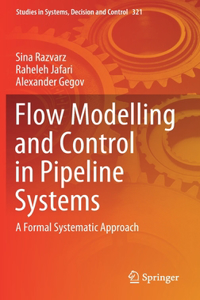 Flow Modelling and Control in Pipeline Systems