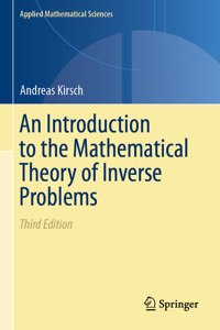 An Introduction to the Mathematical Theory of Inverse Problems