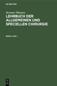 Lehrbuch Der Speciellen Chirurgie, Teil 1