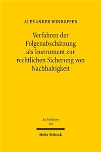 Verfahren der Folgenabschätzung als Instrument zur rechtlichen Sicherung von Nachhaltigkeit