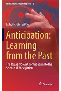 Anticipation: Learning from the Past