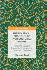 Political Economy of Agricultural Booms