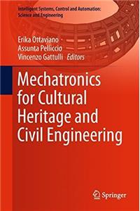 Mechatronics for Cultural Heritage and Civil Engineering