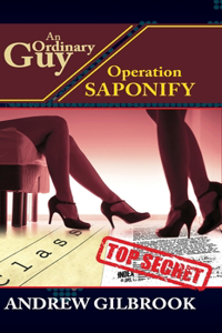 Ordinary Guy, Operation Saponify