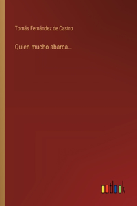 Quien mucho abarca...