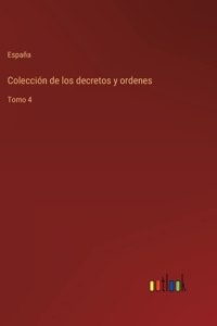 Colección de los decretos y ordenes
