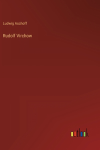 Rudolf Virchow
