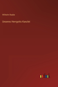 Unseres Herrgotts Kanzlei
