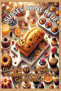 Süsses Ohne Reue