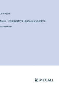 Aslak Hetta; Kertova Lappalaisrunoelma