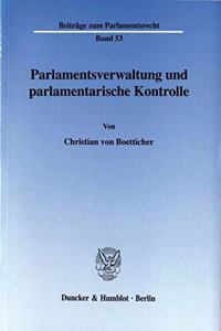 Parlamentsverwaltung Und Parlamentarische Kontrolle