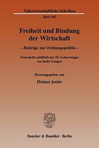 Freiheit Und Bindung Der Wirtschaft