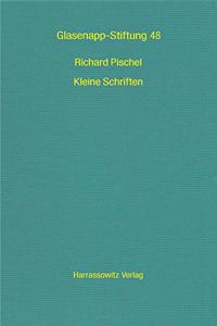Richard Pischel. Kleine Schriften