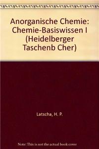 Anorganische Chemie: Chemie-Basiswissen I