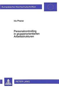 Personalcontrolling in Gruppenorientierten Arbeitsstrukturen