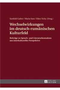 Wechselwirkungen im deutsch-rumaenischen Kulturfeld