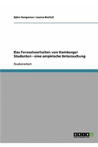 Das Fernsehverhalten von Hamburger Studenten - eine empirische Untersuchung