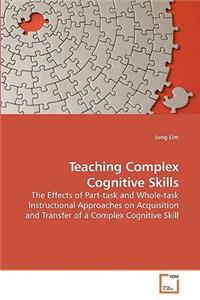Teaching Complex Cognitive Skills